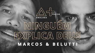 ANALAGA Marcos amp Belutti  Ninguém Explica Deus Praise [upl. by Brnaby]