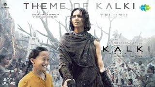 Theme of Kalki Telugu  Kalki 2898 AD  Prabhas  Amitabh  Kamal  Deepika  Santhosh Narayanan [upl. by Faline]