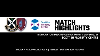 Pollok v Haddington Athletic  20th July 2024 [upl. by Aihsema]