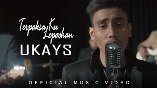 Ukays  Terpaksa Ku Lepaskan Penyanyi Sebenar Official Music Video [upl. by Kushner]