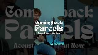 Parcels  Comingback Acoustic Cover Parcels [upl. by Kokoruda]