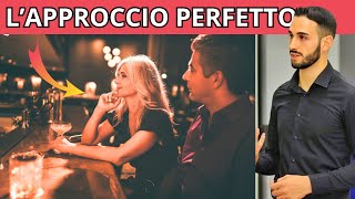 Come fare un approccio perfetto dal vivo con una ragazza GUIDA COMPLETA [upl. by Esorrebma983]