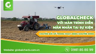 Globalcheck với màn trình diễn mãn nhãn tại hội thảo quotChuyển đổi số trong hoạt động khuyến nôngquot [upl. by Wymore]