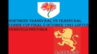 Northern Transvaal vs Transvaal Currie Cup Final 5 October 1991 [upl. by Ayatnohs]