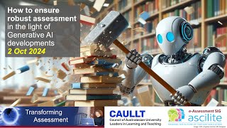 How to ensure robust assessment in the light of Generative AI developments 2 Oct 2024 [upl. by Kendra]