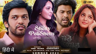 Miss Shetty Mr Polishetty 2023 Full Movie HD 1080p  Hindi Dubbed  Naveen P  Anushka Shetty [upl. by Eiresed]