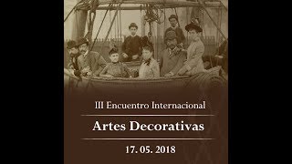 quotArtes Decorativas Coleccionismo y Exposiciones en Europa 18511929quot Ponencia 4 [upl. by Knut]