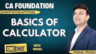 Basics of Calculator  CA Foundation QA Jan’25  One Shot by Prerak Trivedi PACE Indore [upl. by Jory]