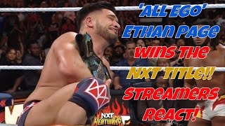 Streamers React  Ethan Page wins the NxT title wwe nxt nxtheatwave [upl. by Aicre]