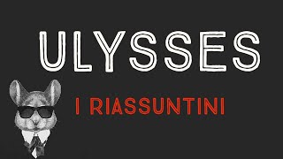 ULISSE JOYCE  I RIASSUNTINI [upl. by Berl]