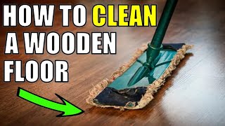 How to Clean Wooden Floors Naturally [upl. by Arhoz]