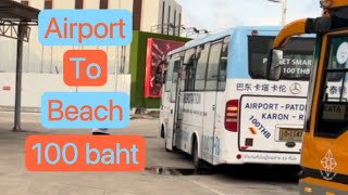 Phuket Airport to Patong Beach 100 baht ONLY Phuket Smart Bus 2023 [upl. by Hong461]