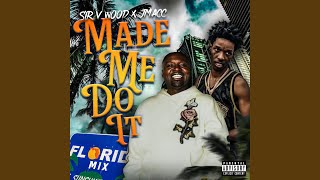 Made Me Do It Florida Mix feat Jmacc [upl. by Korten]