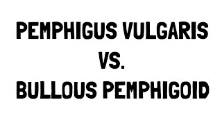 Pemphigus Vulgaris vs Bullous Pemphigoid [upl. by Hgiel988]