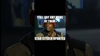 StarCitizen  Got any more updates meme gaming [upl. by Livi]