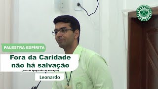 FORA DA IGREJA NÃO HÁ SALVAÇÃO FORA DA VERDADE NÃO HÁ SALVAÇÃO  PALESTRA ESPÍRITA [upl. by Ludwig163]