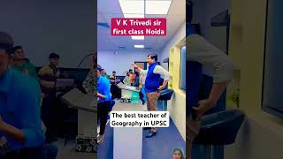 ❣️V K Trivedi sir drishti geography ❣️ upsc motivation studyabroad students [upl. by Adnana99]