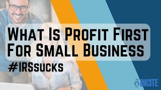 What is Profit First for Small Business  Incite Tax [upl. by Pomfrey]