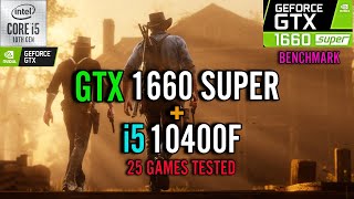 GTX 1660 Super  i5 10400f Test in 25 Games [upl. by Bailey]