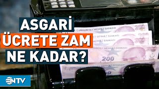 Asgari Ücret Zammı Ne Kadar Olacak  NTV [upl. by Fredelia]