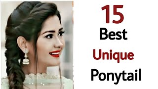 15 best all type ponytail  New ponytail hairstyles  easy hairstyles  latest hairstyles [upl. by Alyk]