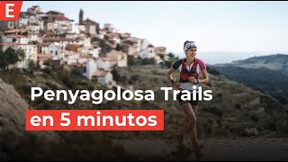 PENYAGOLOSA TRAILS 2024 EN 5 MINUTOS [upl. by Cesaria]