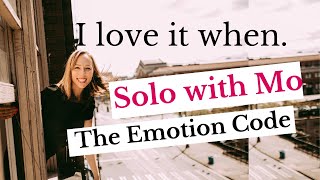 Solo with Mo The Emotion Code [upl. by Ytinav]