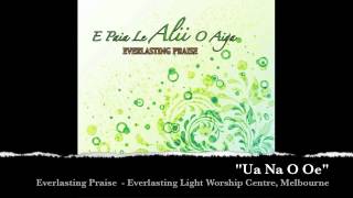 Everlasting Praise  Ua na o Oe [upl. by Feilak502]