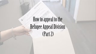 How to appeal to the Refugee Appeal Division RAD [upl. by Chappie138]