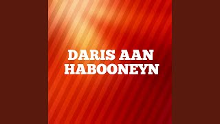 Daris Aan Habooneyn [upl. by Annoj]