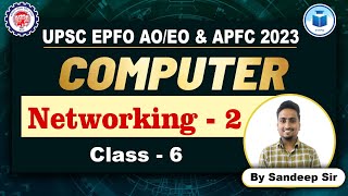 UPSC EPFO AOEO  APFC  Networking  Part II  Class  6  EPFO Complete Course [upl. by Durkee41]