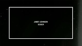 Jamey Johnson  Sober Lyric Video [upl. by Ardnuasac]