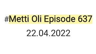 Metti Oli FINAL episode 637 22042022 minivlog trending [upl. by Eissej]