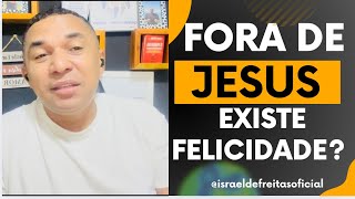 FORA DE JESUS EXISTE FELICIDADE [upl. by Carpio687]