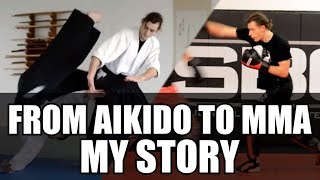 From Aikido to MMA • My Martial Arts Journey So Far [upl. by Dorisa]