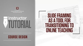 Slide Framing to Transform Online Teaching [upl. by Aseret]