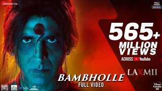 BamBholle  Full Video  Laxmii  Akshay Kumar  Viruss  Ullumanati [upl. by Boni]