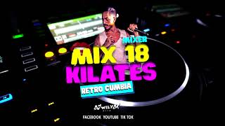 Mix 18 Kilates Ya Sera Tarde Y Otros DJ WILY DX [upl. by Mendive681]