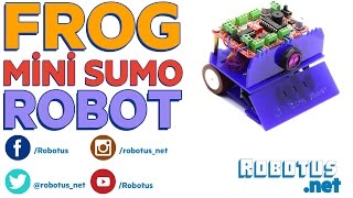 quotFROGquot MİNİ SUMO ROBOT TANITIMI [upl. by Letnwahs]