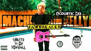 Jawbreaker Acoustic Mix  Machine Gun Kelly  MGK [upl. by Mauro506]