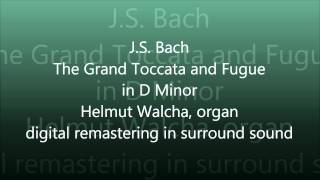 JS Bach  The Grand Toccata and Fugue in D Minor  Helmut Walcha  organ  surround remastering [upl. by Anak470]