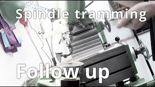 Spindle tramming  Followup [upl. by Nylannej]