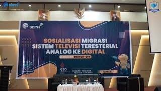 Sosialisasi Migrasi Sistem Televisi Terestrial Analog ke Digital Tahun 2022 [upl. by Nedrob]