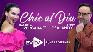 evtv EnVivo  Chic al Día con GabrielaVergara y TeacherSalandy  EVTV  10212024 [upl. by Atterahs]