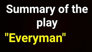 The play Everyman summary explained [upl. by Adnarb]