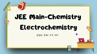 JEE Main Chemistry Quiz Electrochemistry 100 Questions amp Answers  JEECH1701  Exam Prep [upl. by Okwu]