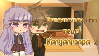 Danganronpa THH react Danganronpa 2 12 [upl. by Mariande53]