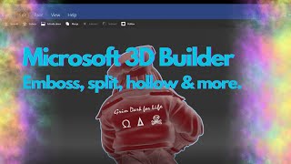 Microsoft 3D Builder Embossing Splitting Hollowing and Hole Cutting [upl. by Corron]