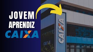 JOVEM APRENDIZ CAIXA 2024  Inscrições Vagas Salário [upl. by Siri]