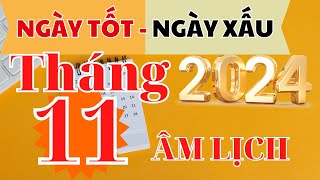 XEM NGÀY TỐT NGÀY XẤU Tháng 11âm lịch 2024 I NGÀY TỐT NGÀY XẤU 2024 I XEM NGÀY TỐT I FNL [upl. by Eneja]